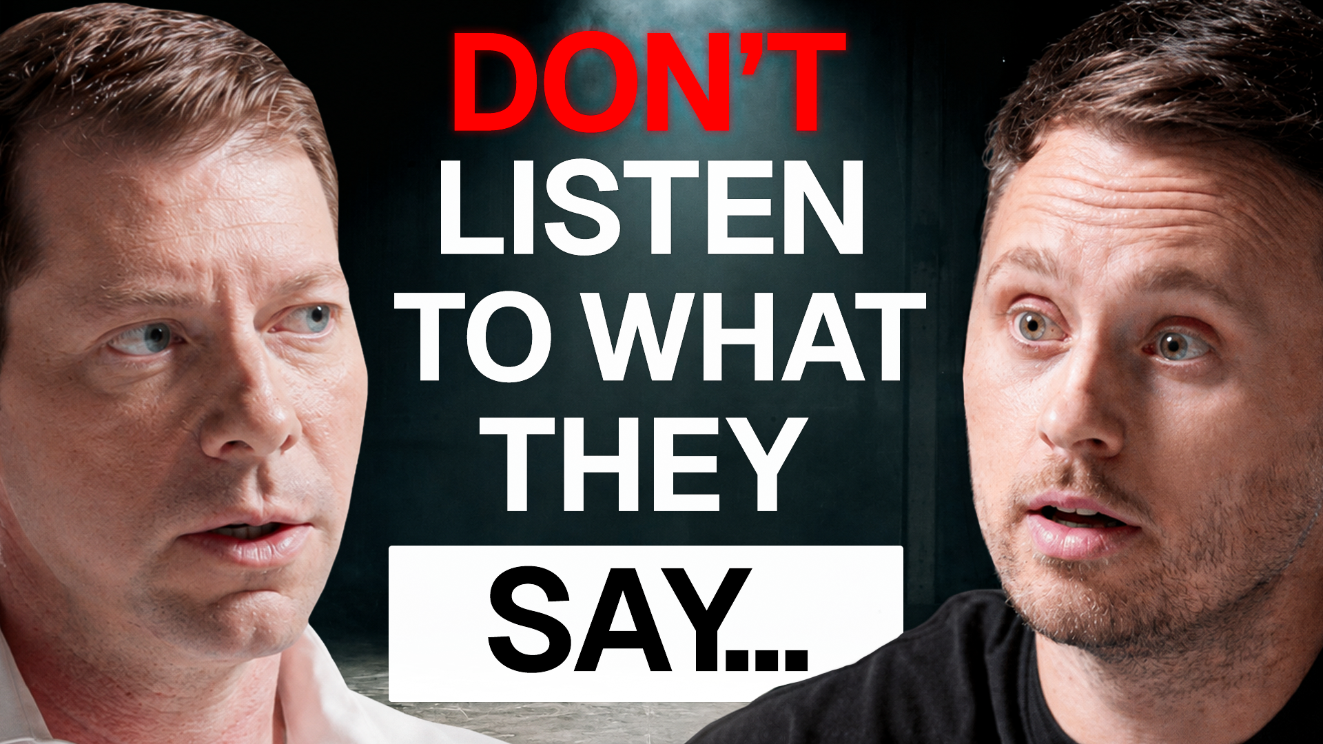 Don't Listen to What They Say